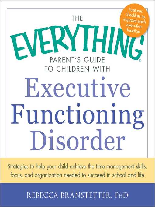 Upplýsingar um The Everything Parent's Guide to Children with Executive Functioning Disorder eftir Rebecca Branstetter - Biðlisti